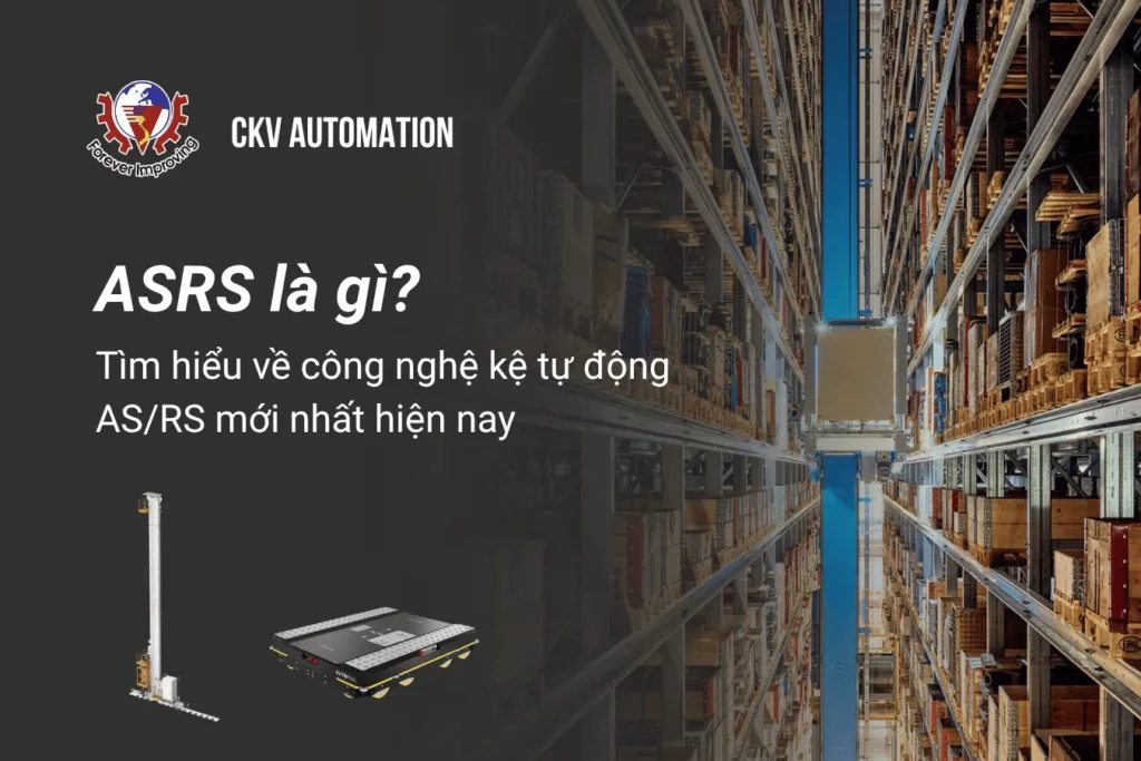 ASRS là gì - Tìm hiểu về công nghệ kệ tự động ASRS mới nhất hiện nay